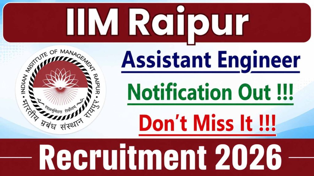 IIM Raipur Assistant Engineer Recruitment 2026
